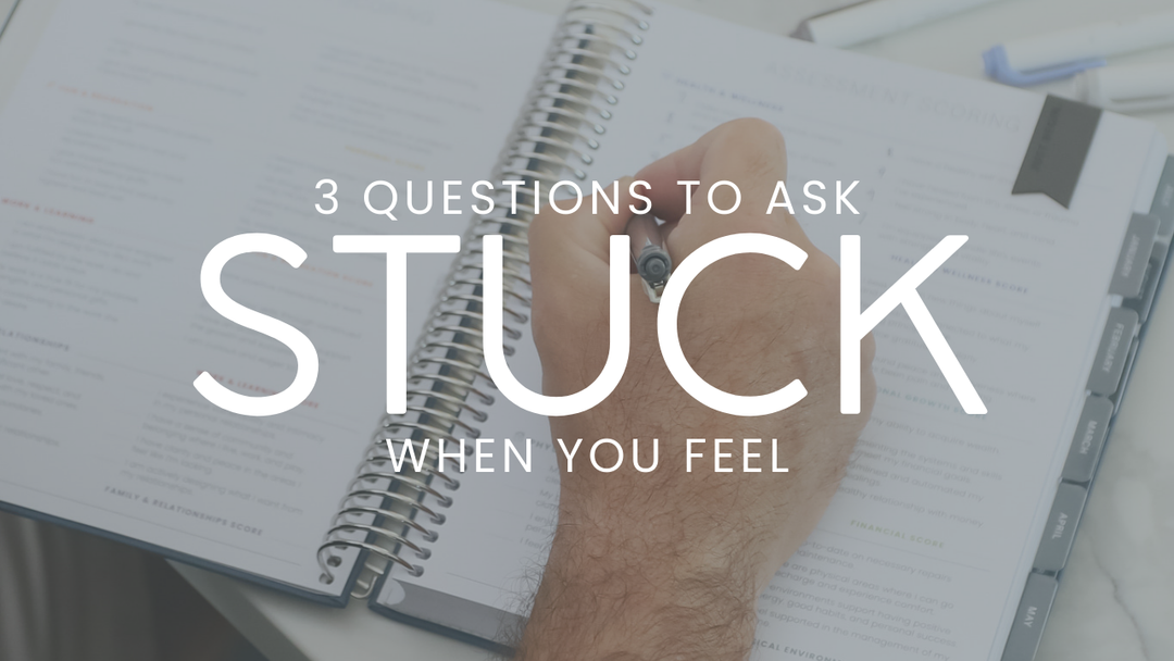 3 Questions to Ask Yourself When You Feel Stuck