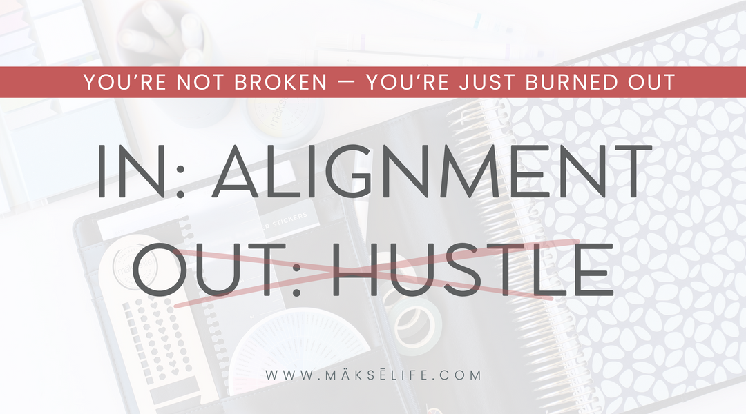 In: Alignment, Out: Hustle