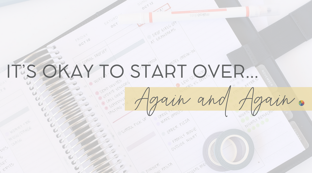 It’s Okay to Start Over — Again