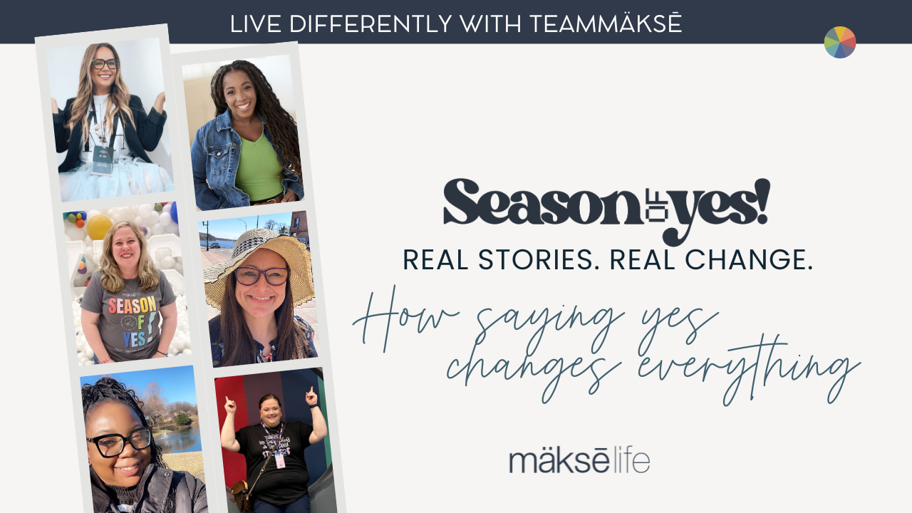 Real Stories. Real Joy. Real Growth: What Season of Yes Sparked in Our ClubMāksē Community