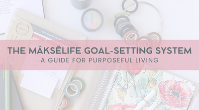 The MäksēLife Goal-Setting System: A Guide for Purposeful Living