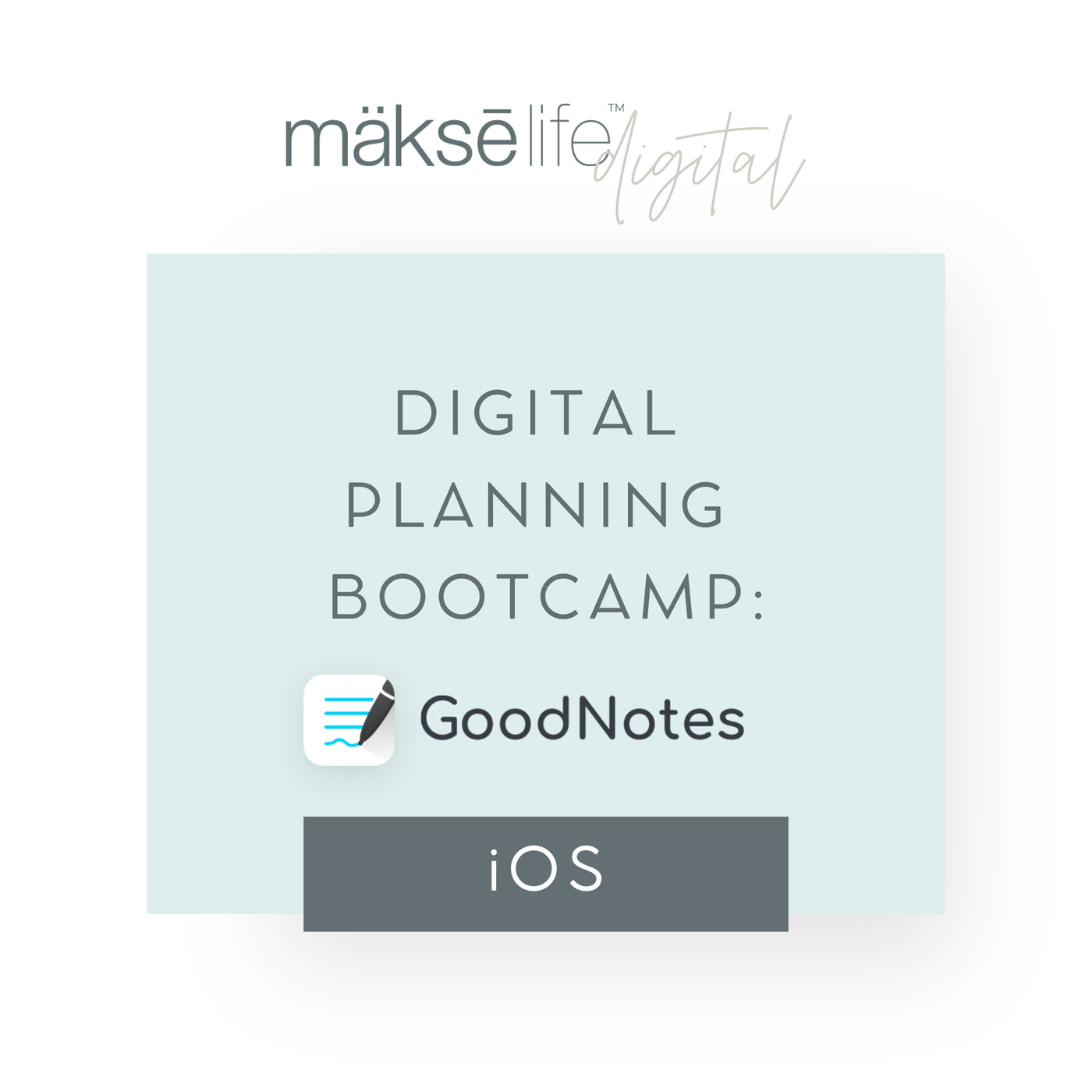 Digital Planning Bootcamp - iOS/Goodnotes Version