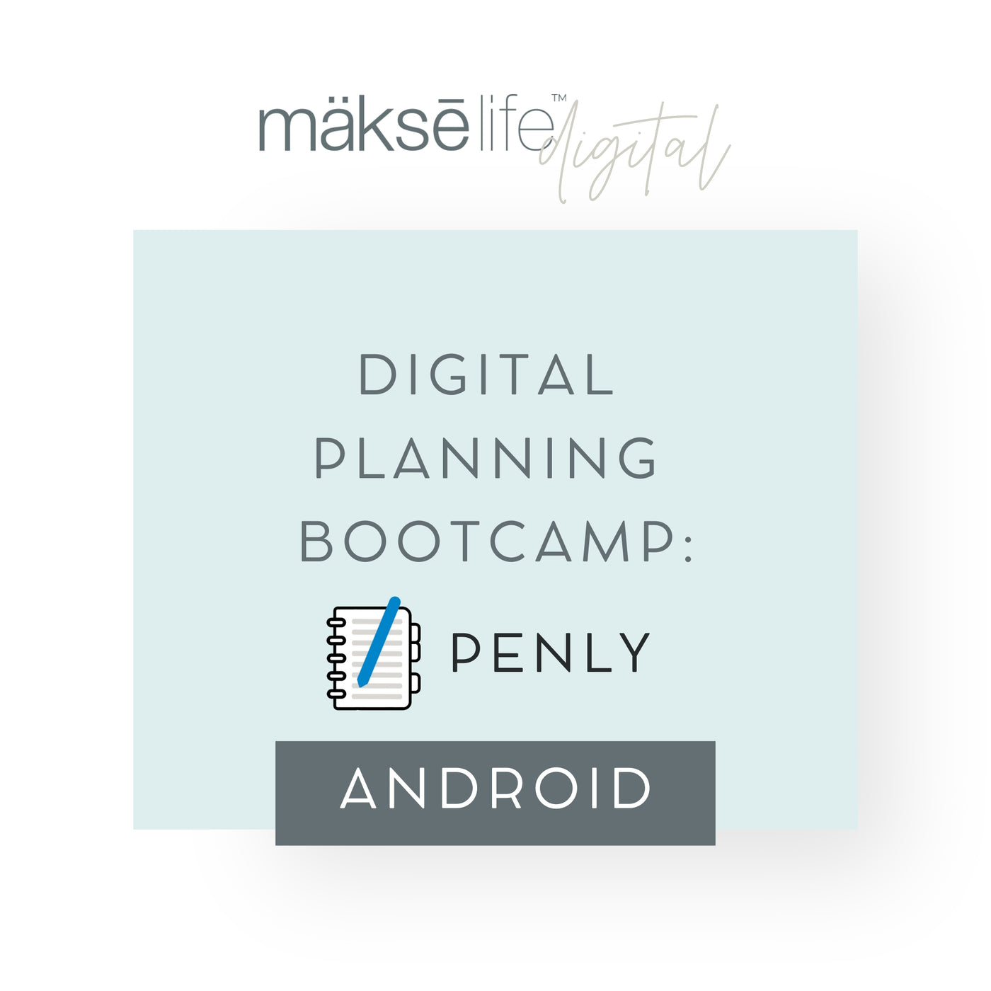 Digital Planning Bootcamp - Android/Penly Version