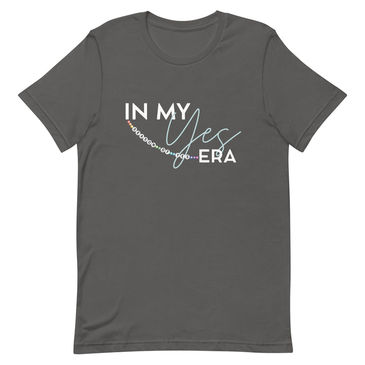 In My Yes Era T-Shirt