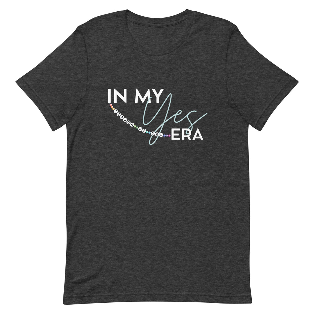 In My Yes Era T-Shirt