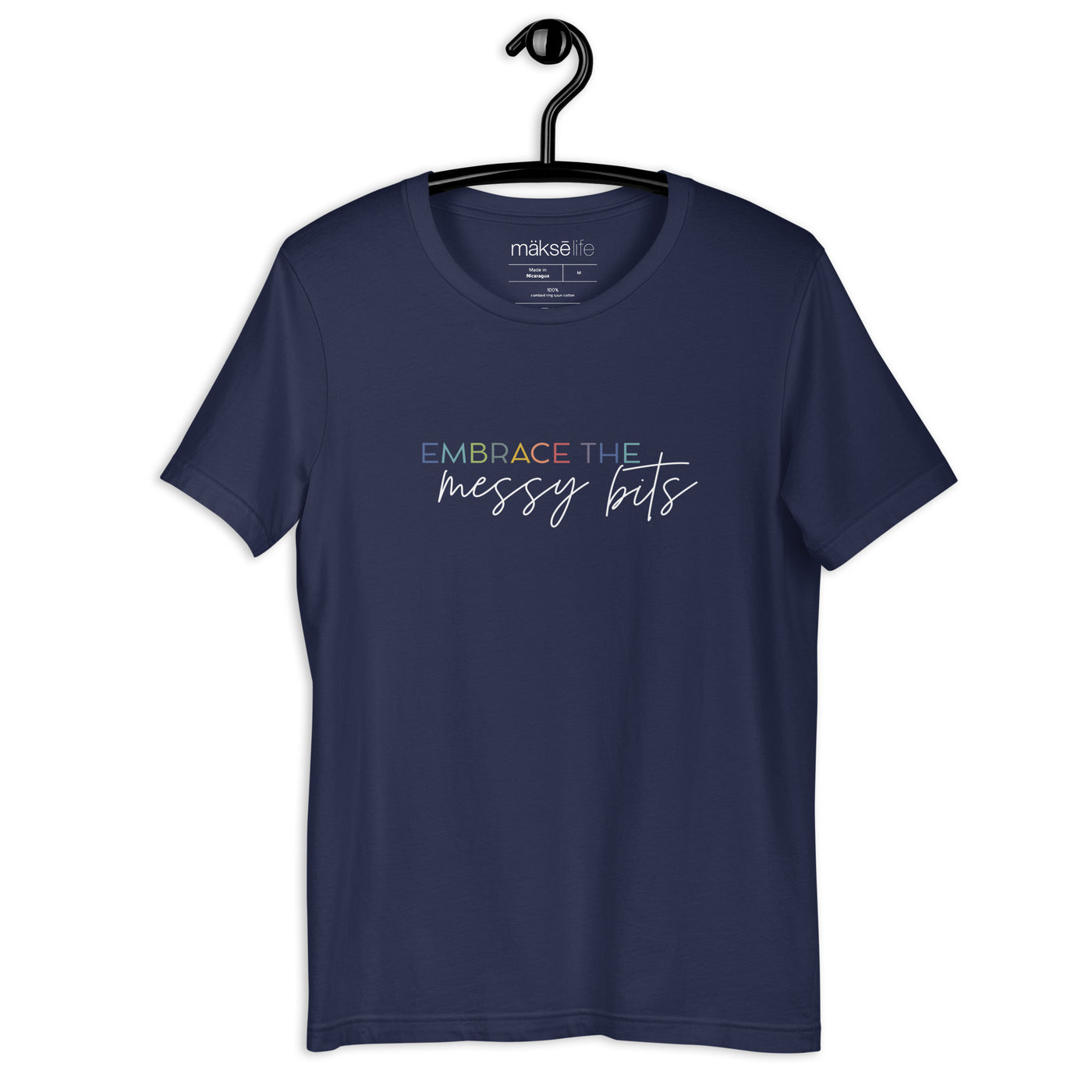 Embrace the Messy Bits T-Shirt