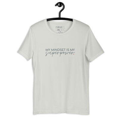 My Mindset is My Superpower T-Shirt